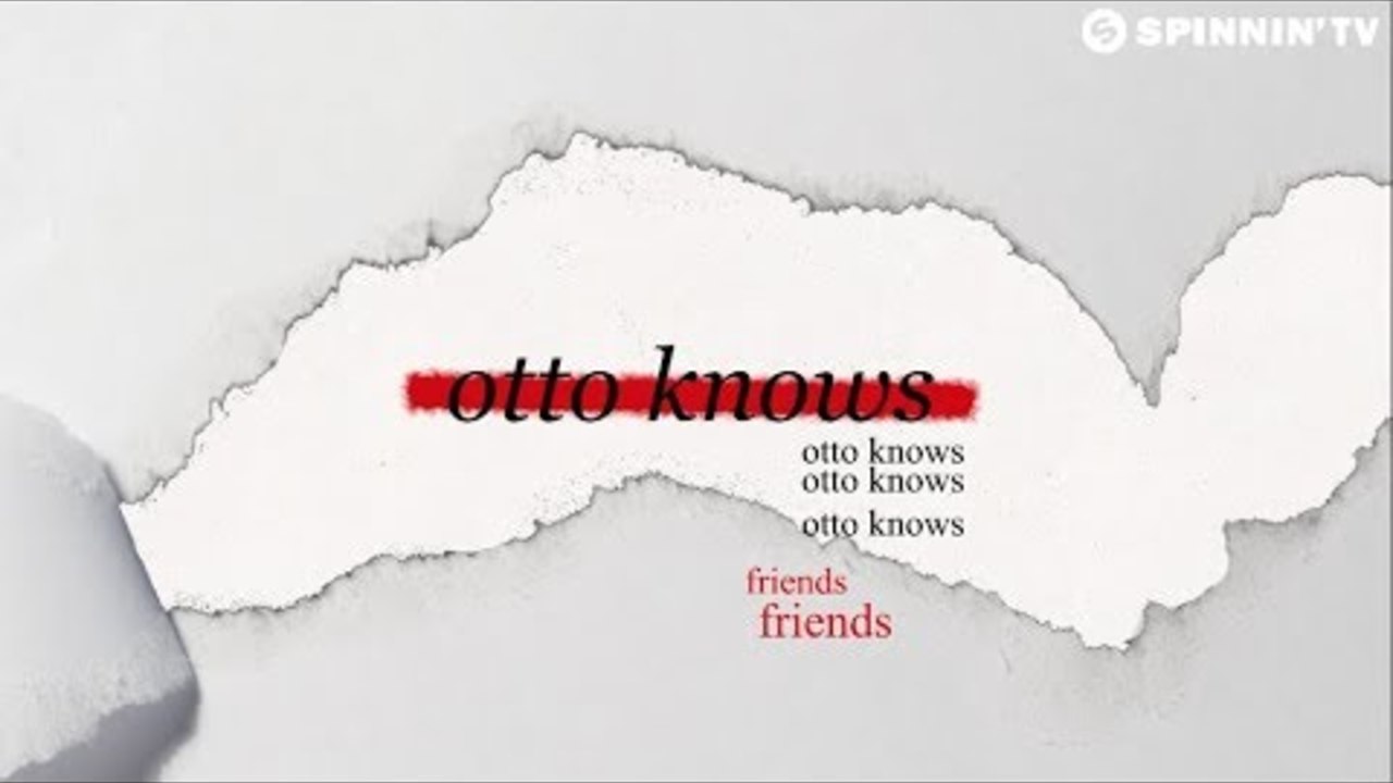 Otto Knows - Friends (Official Lyric Video)