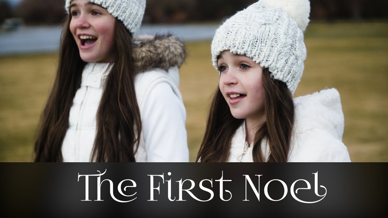 The First Noel - Annalie and Abby Johnson of One Voice and Rise Up Children's Choirs #LightTheWorld