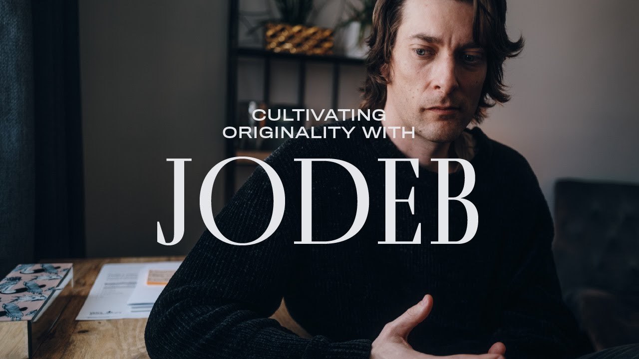 Cultivating Originality with Director Jodeb