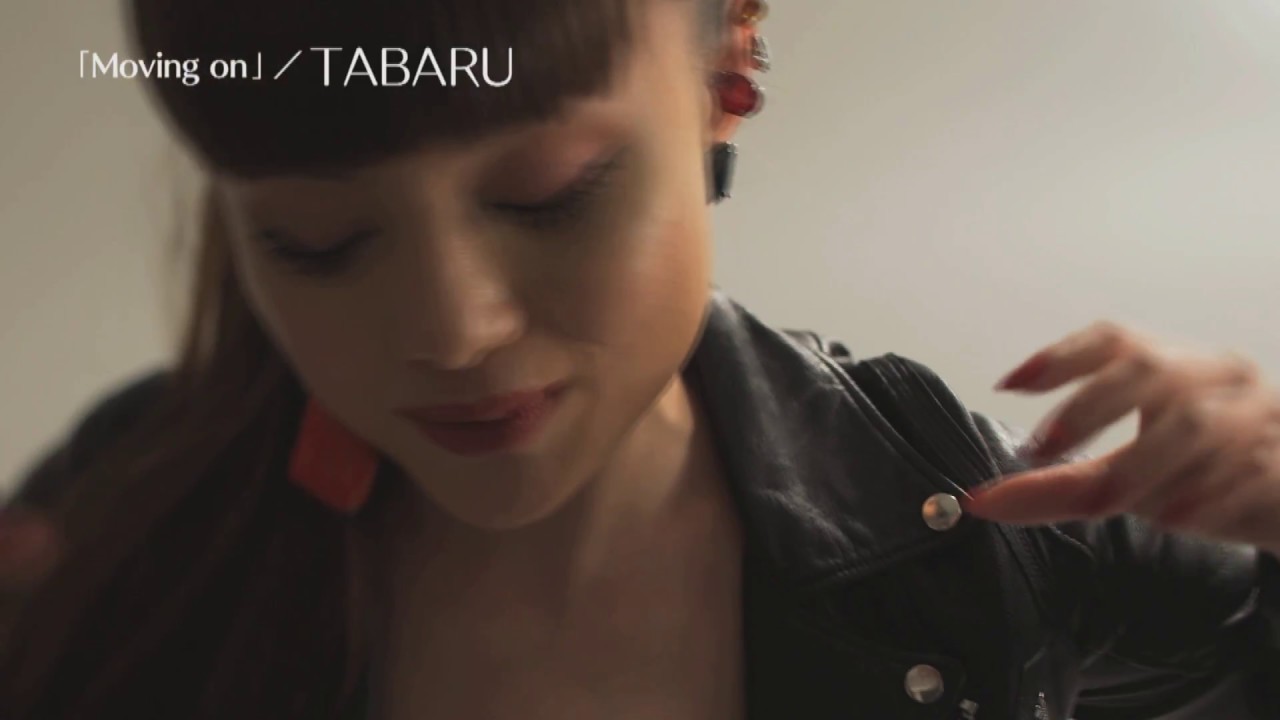 TABARU『 Moving on』Music Video