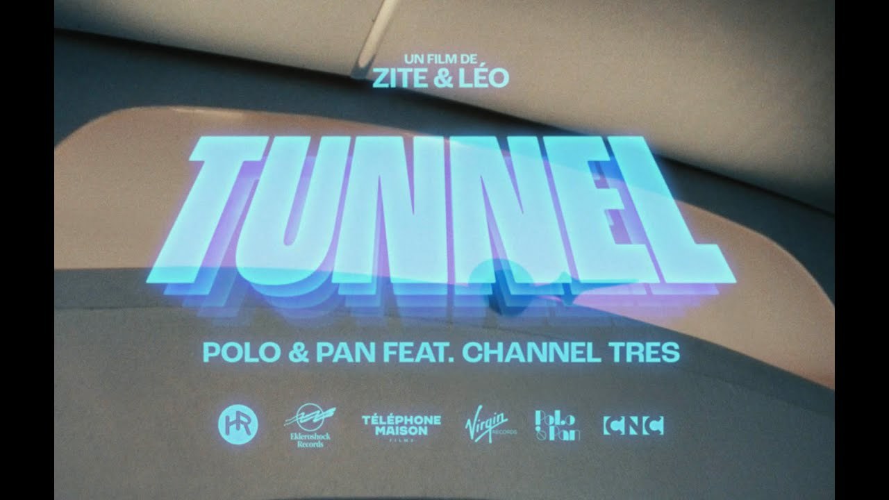 POLO & PAN — Tunnel (feat Channel Tres) (official video)