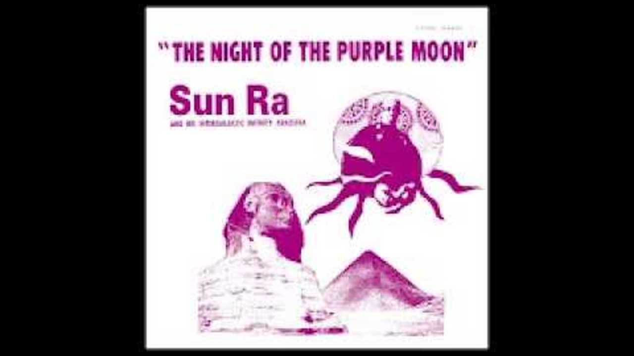 #1 - Sun Ra - The Night of The Purple Moon (1970) FULL ALBUM