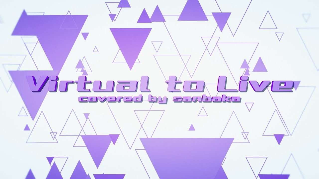 【Virtual to LIVE（covered by #さんばか）】活動半年ありがとう【にじさんじ】