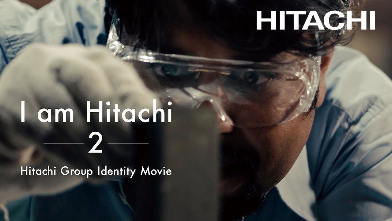Hitachi Group Identity Movie - I am Hitachi 2 - (Japanese)