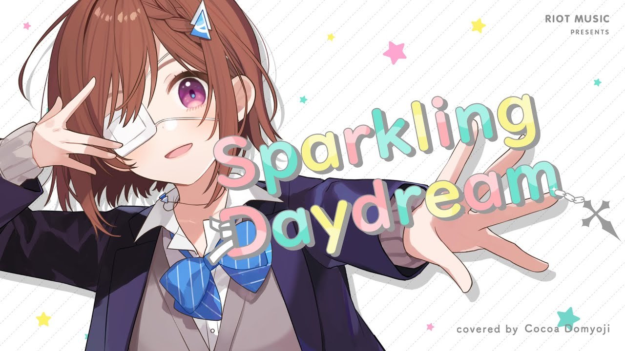Sparkling Daydream - ZAQ // covered by 道明寺ここあ