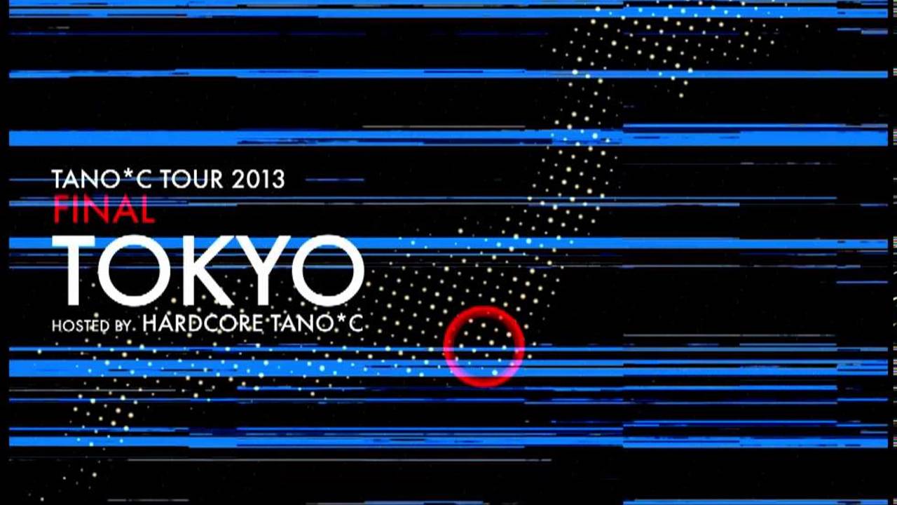 TANO*C TOUR 2013 TOKYO Jingle Movie (DJ Genki ver. & Comparison ver. & REDALiCE ver.)