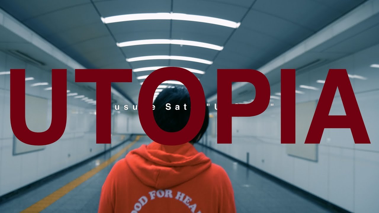 佐藤優介 - UTOPIA (Official Video)