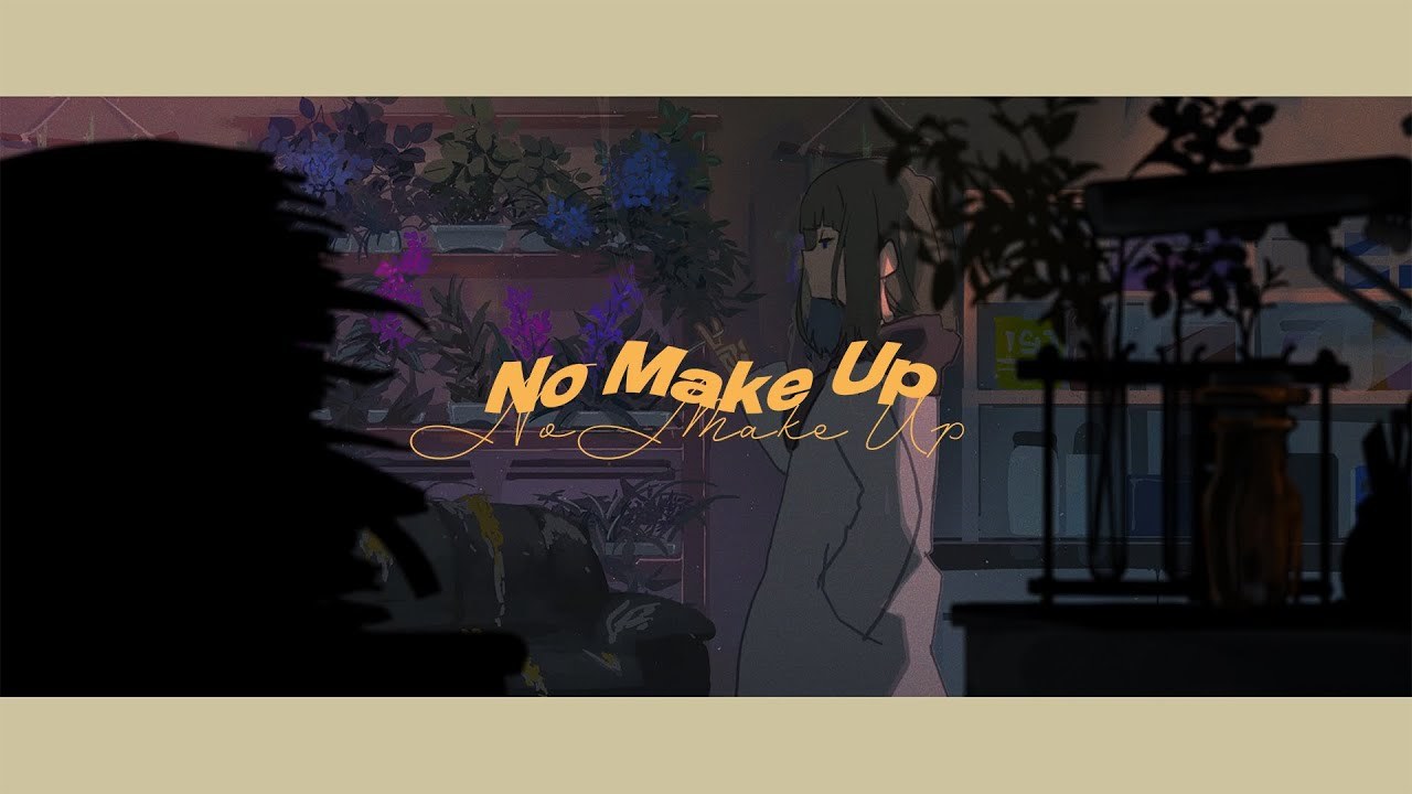 春野 - No Make Up MV