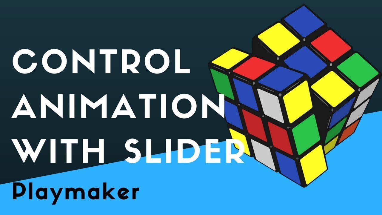 Playmaker Beginners: Trigger & Control Animation with a Slider
