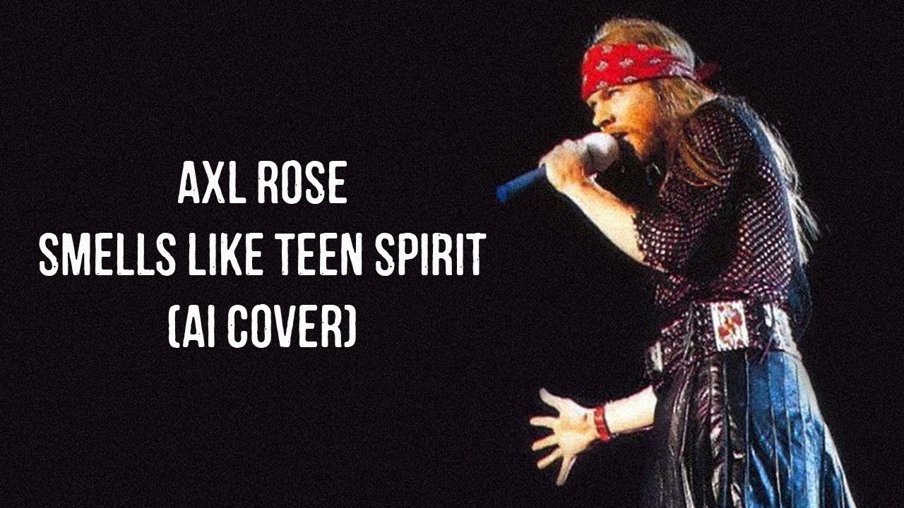 Axl Rose - Nirvana - Smells Like Teen Spirit (AI COVER)