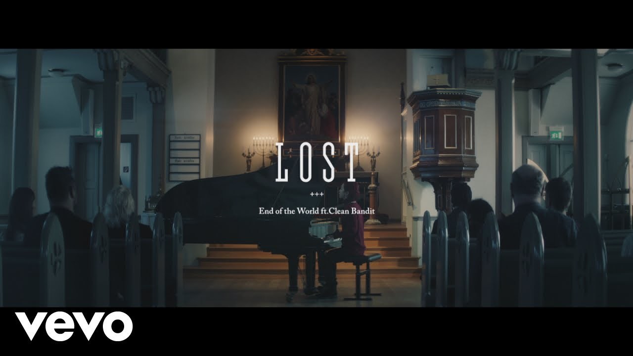 End of the World - Lost (Official Video) ft. Clean Bandit
