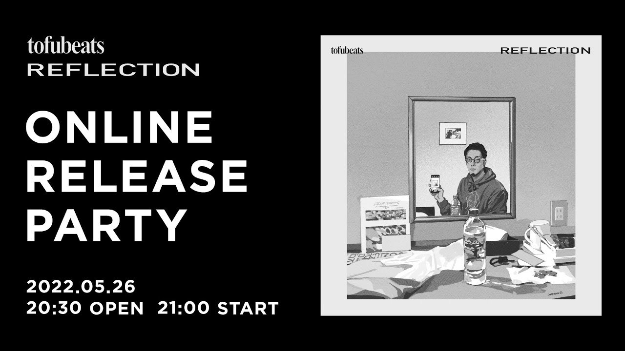 tofubeats「REFLECTION」online release party 2022.05.26