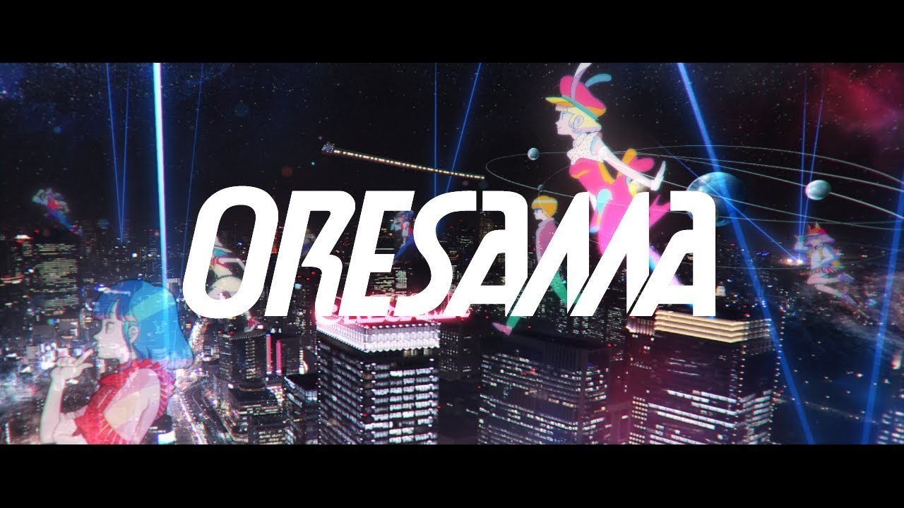 ORESAMA/Hi-Fi TRAIN -MUSIC VIDEO-