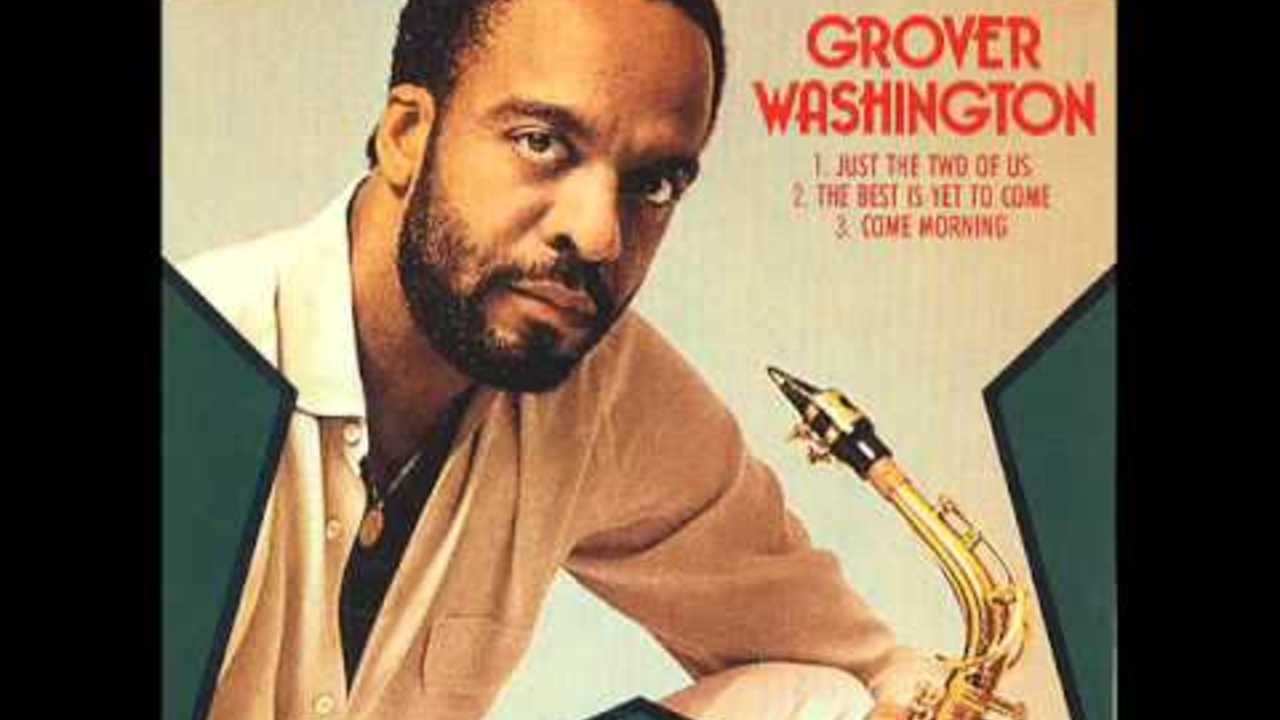 Grover Washington Jr - Just the two of us