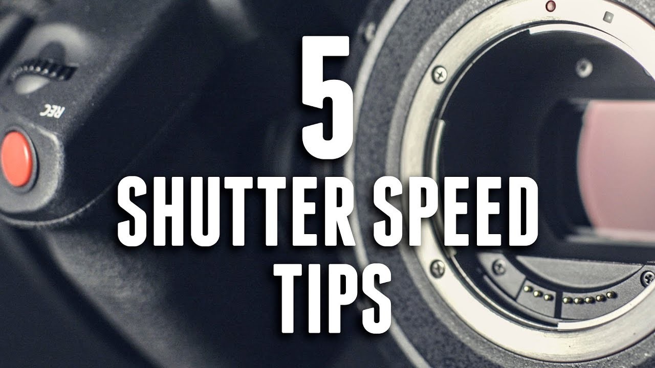 5 SHUTTER SPEED TIPS for VIDEO