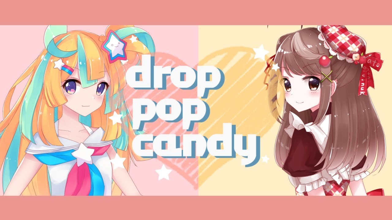 ★drop pop candy／ver.天川はの×射貫まとい
