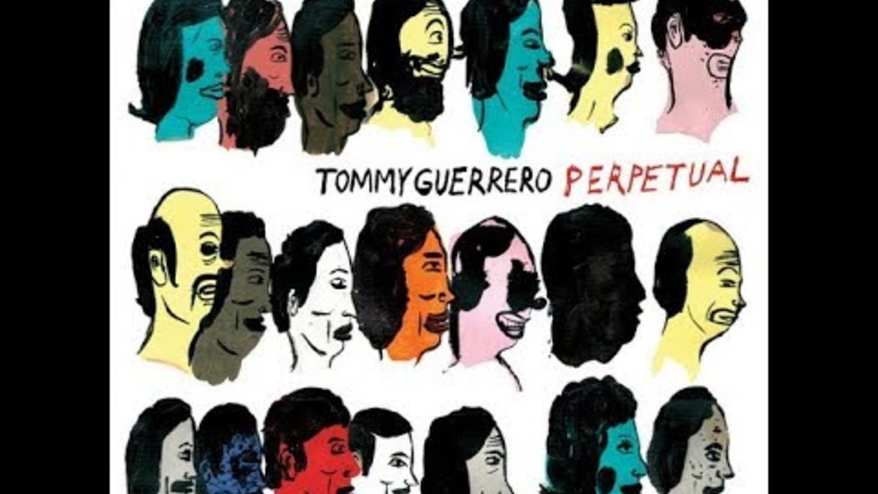 Tommy Guerrero - Perpetual (Full Album)