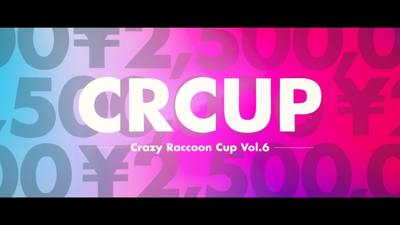 【Crazy Raccoon Cup Vol.6】オープニング映像
