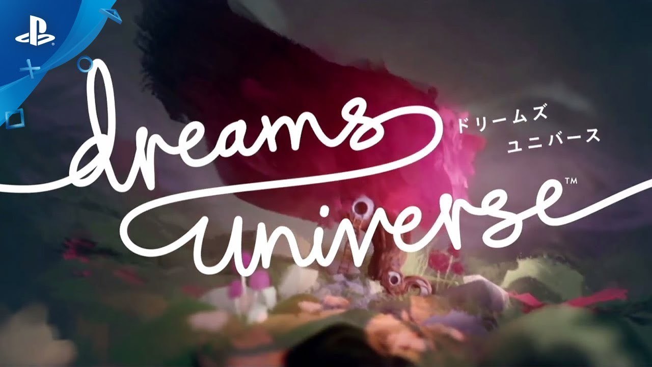 『Dreams Universe』PlayStation® presents LIVE SHOW “TGS2018”