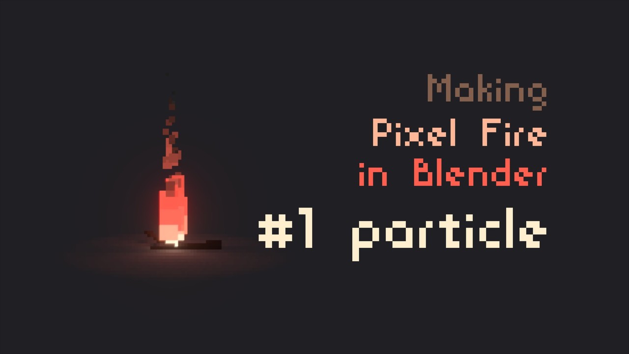 Making Pixel Fire in Blender #1 particle