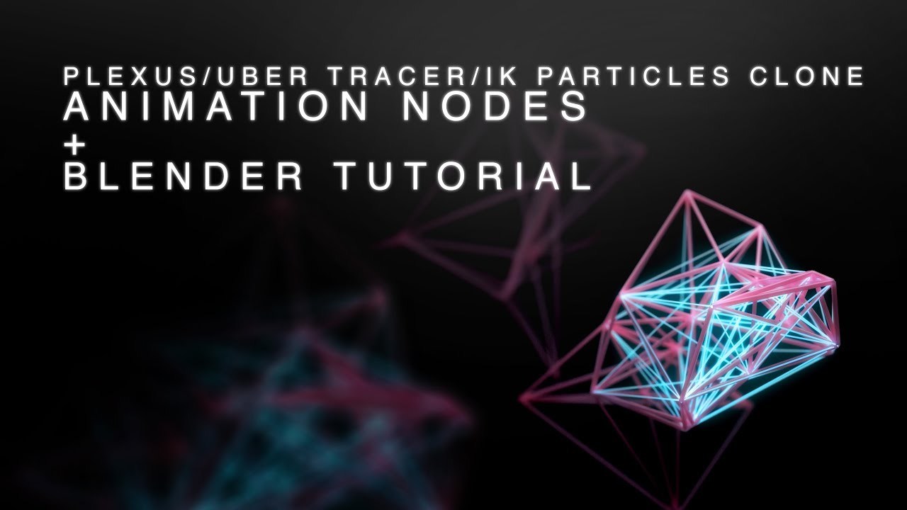 Blender + Animation Nodes Tutorial - Create a Plexus/Ubertracer/IK particles effect for free!
