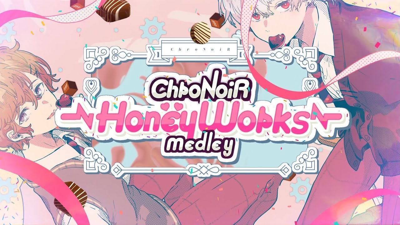 【オリジナルMV】ChroNoiR HoneyWorks medley【cover】