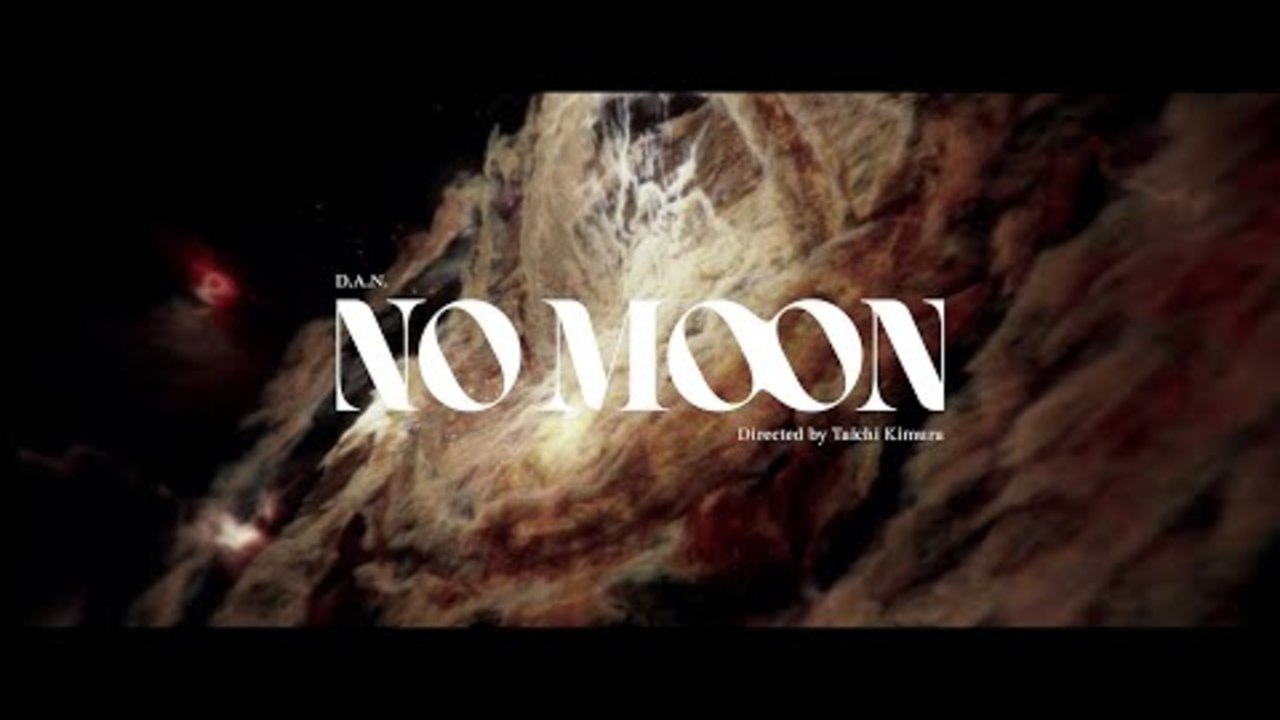 D.A.N. - No Moon (Official Video)