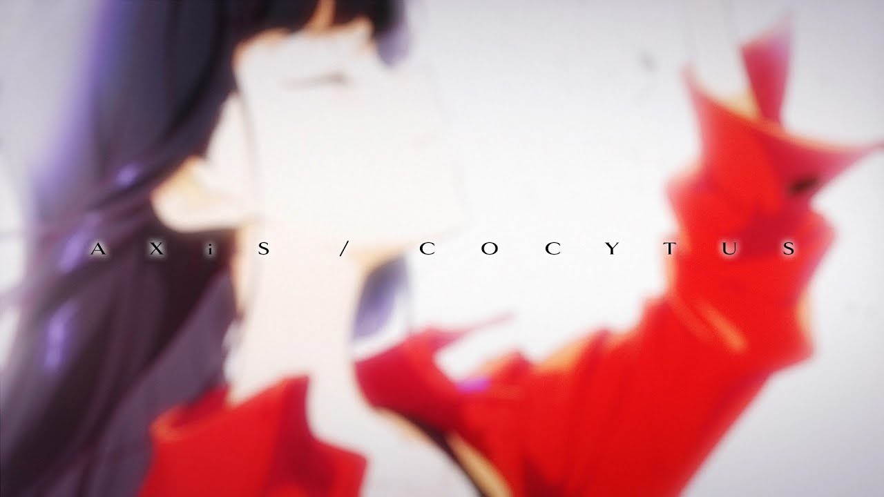 【Tokyo 7th シスターズ】AXiS『COCYTUS』Trailer