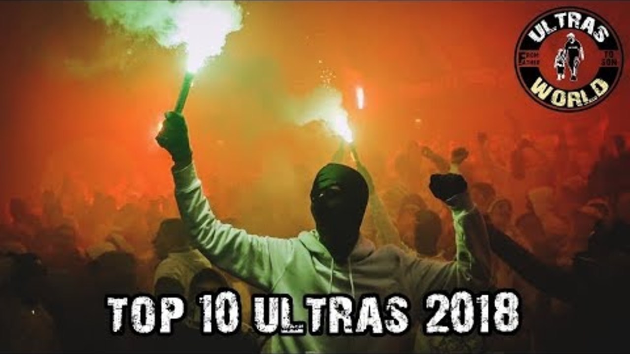 Top-10 Ultras of 2018 || Ultras World