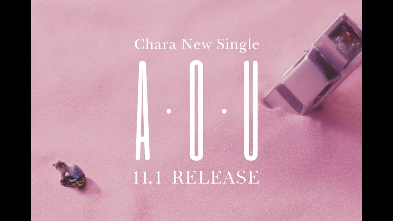 Chara「A･O･U」Music Video