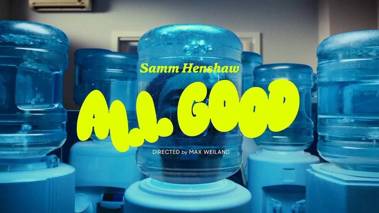 Samm Henshaw - All Good (Official Video)