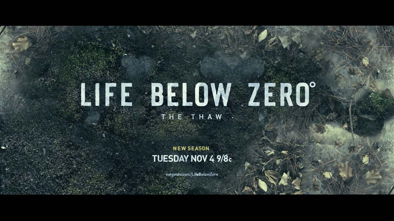 LIFE BELOW ZERO : THE THAW