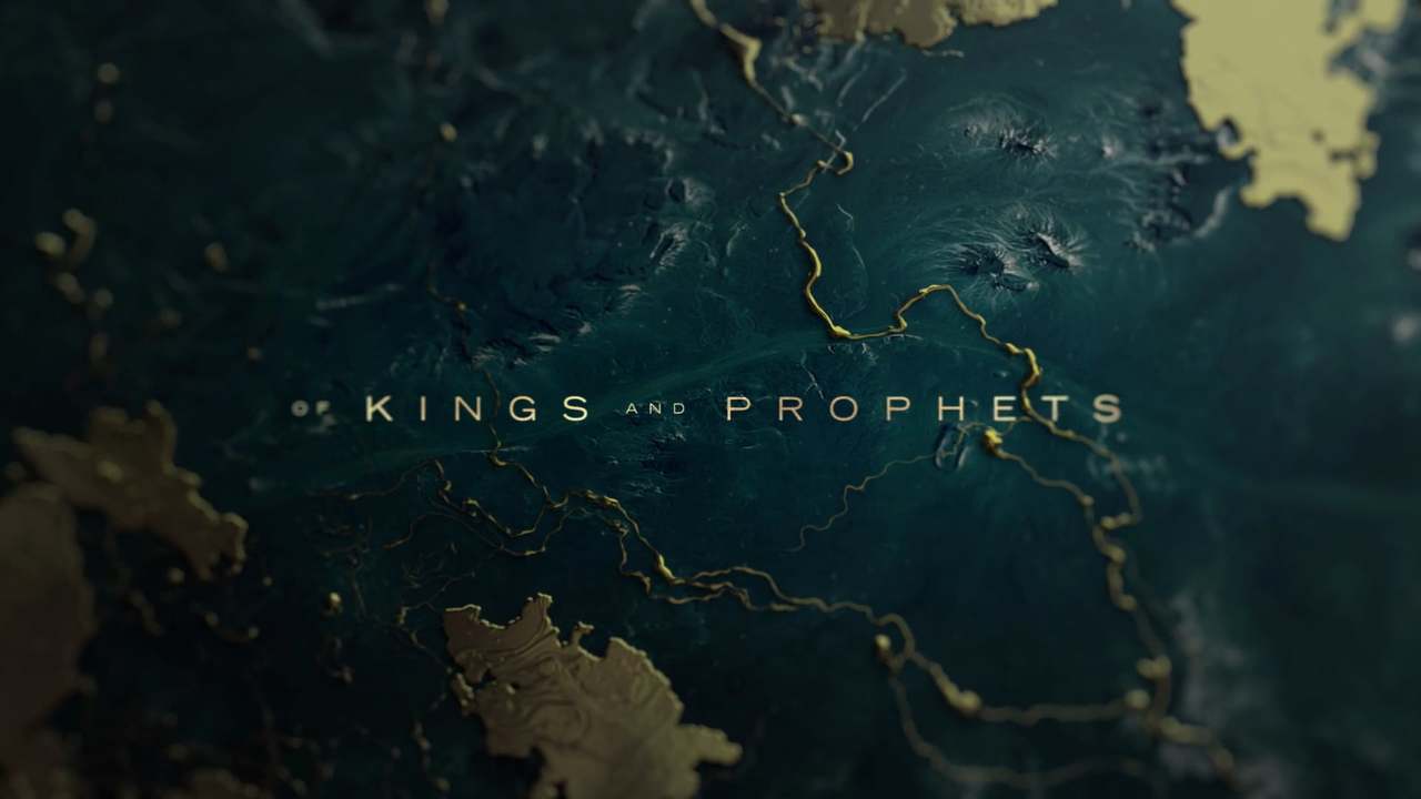 Of kings and Prophets Opening