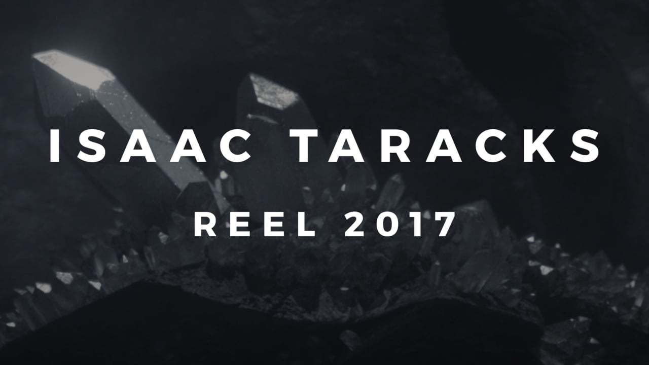 Isaac Taracks | Demo Reel 2017