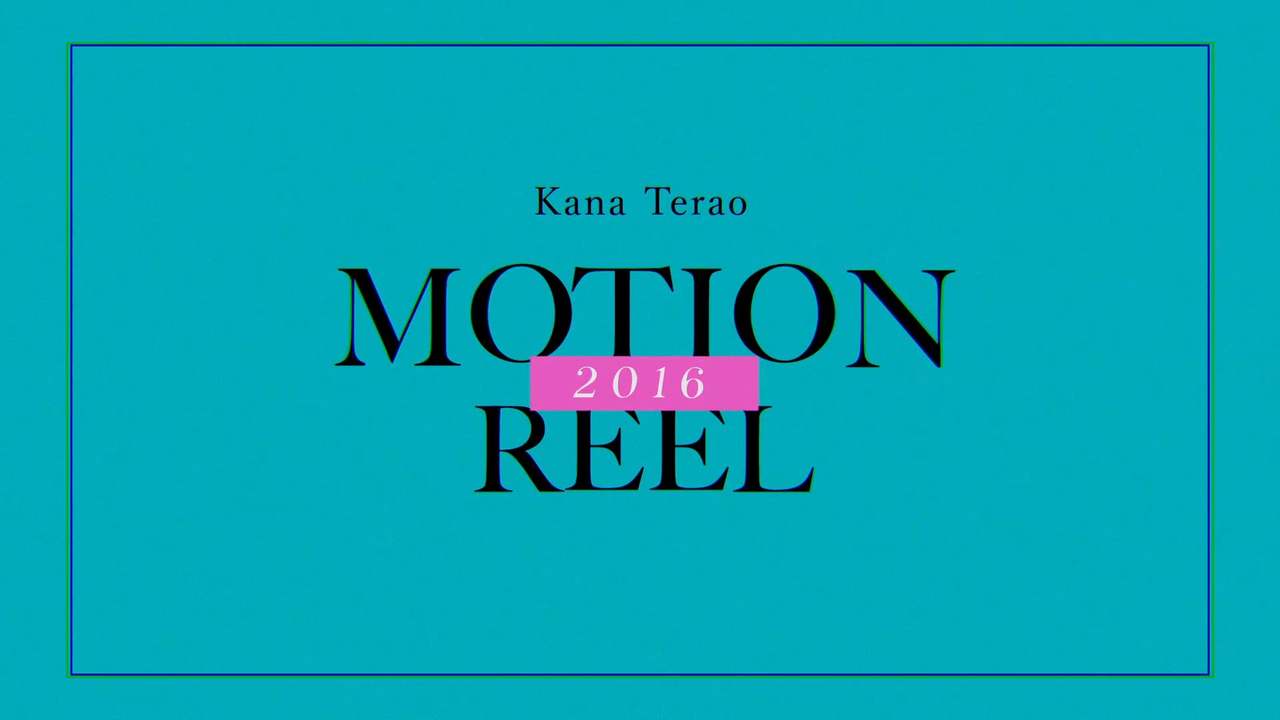 Kana Terao motion reel 2016