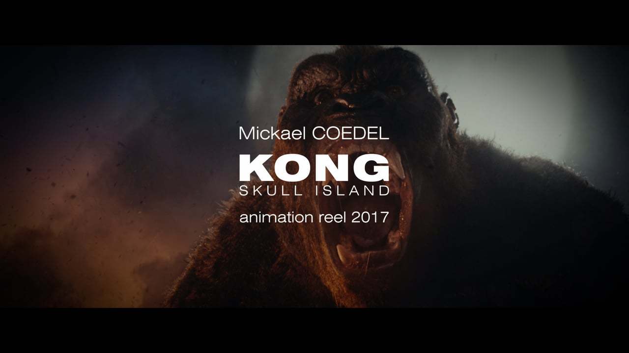 KONG : SKULL ISLAND - Animation Reel - 2017 - Mickael Coedel