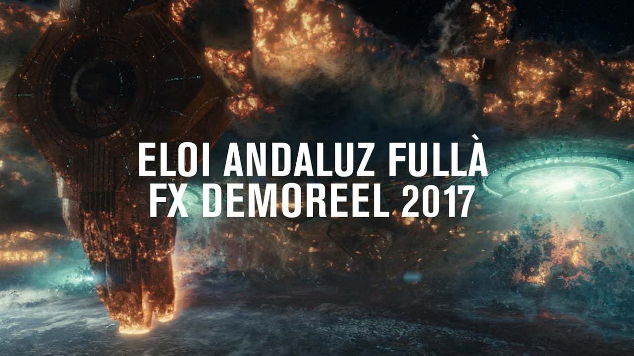 Eloi Andaluz / FX Demo Reel 2017