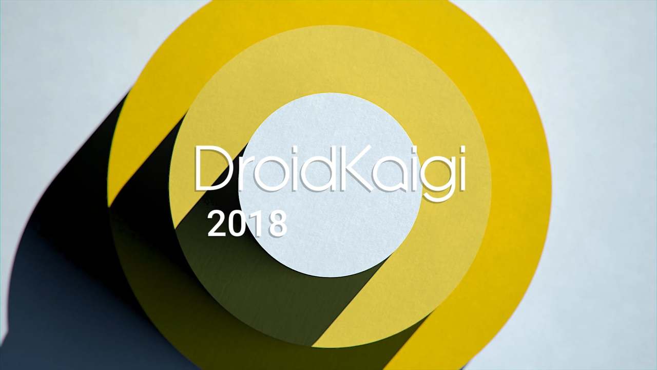 DroidKaigi 2018 Opening