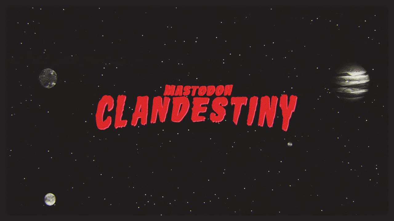 Mastodon - Clandestiny