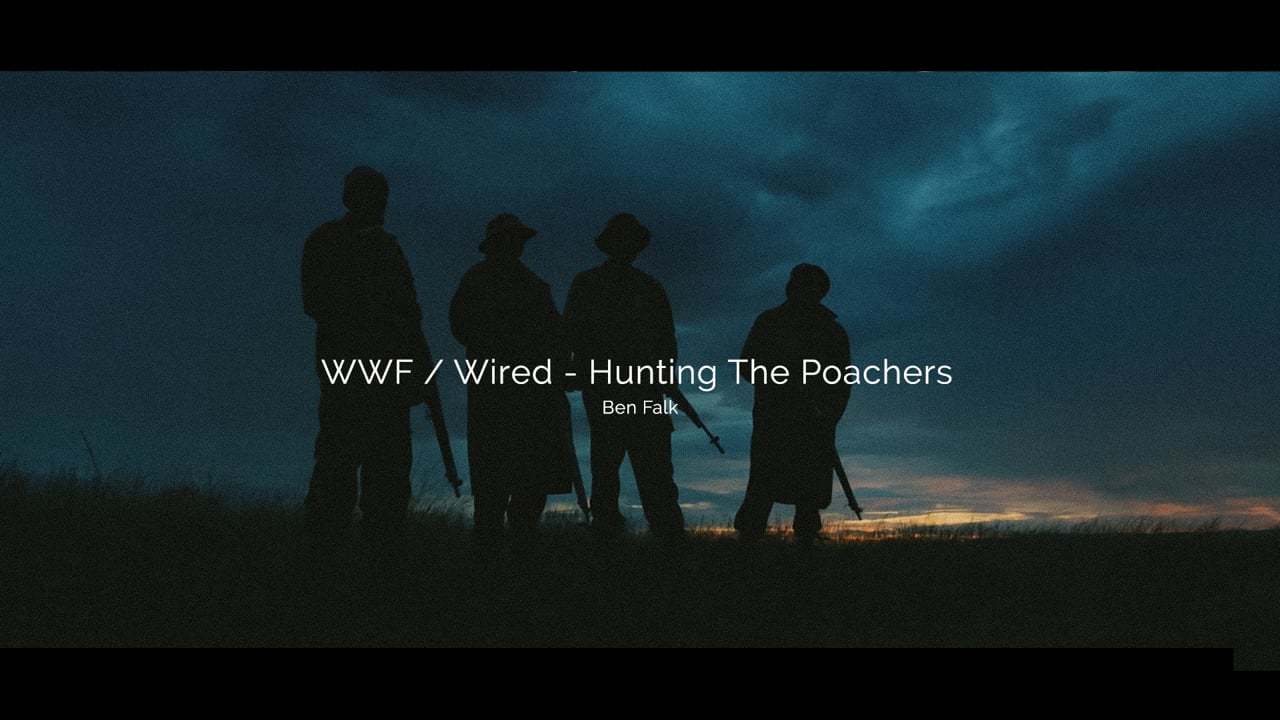 WWF / Wired - Hunting The Poachers