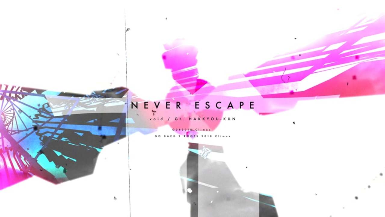 [BGA / G2R2018 / BMS] Never Escape / void feat. Gt. HAKKYOU-KUN / nokir™
