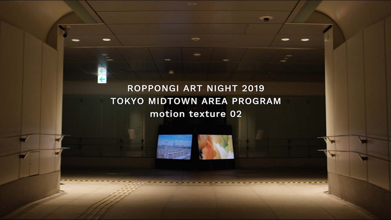 motion texture 02 at ROPPONGI ART NIGHT 2019