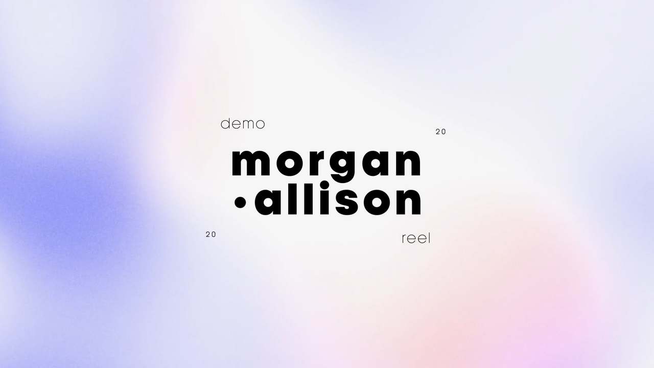 Morgan Allison // Demo Reel 2020