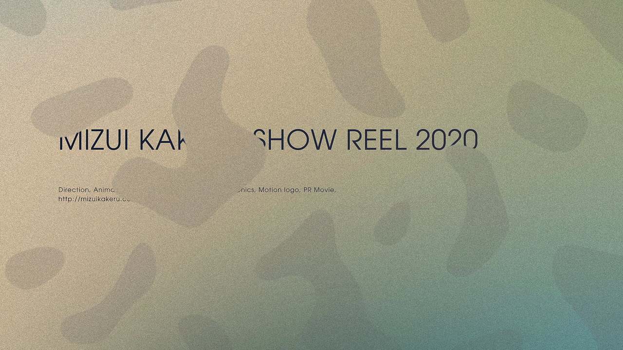 MIZUI KAKERU showreel 2020