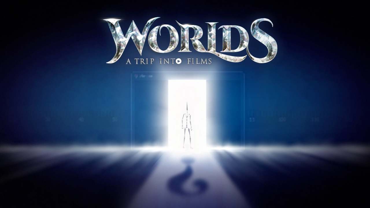 WORLDS - A Trip into Films -